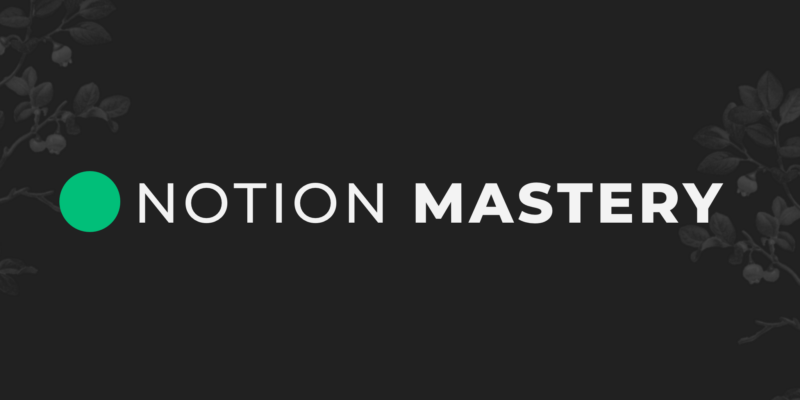 Notion Mastery Featured