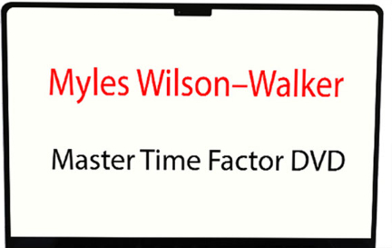 Myles Wilson Walker Master Time Factor DVD Giga Courses 1